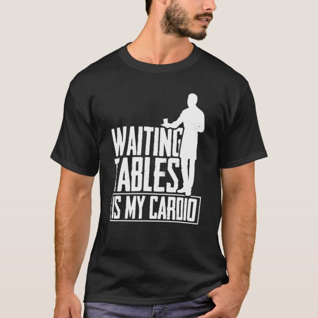 Camiseta Mesas De Espera Es Mi Restaurante Cardio Waiter Wa (Anverso)