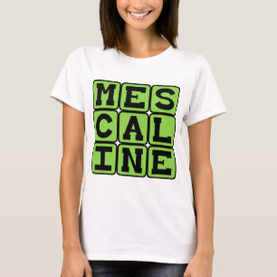 Camiseta Mescalina, Droga Alucinógena
