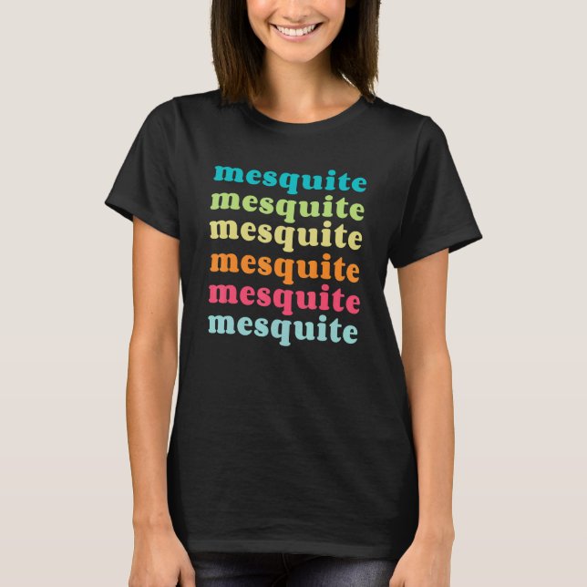 Camiseta Mesquite Texas TX Colorful Repeating Text (Anverso)