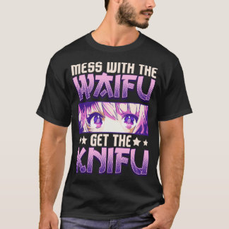 Camiseta Mess Con El Waifu Trae El Knifu Cute Anime Chica