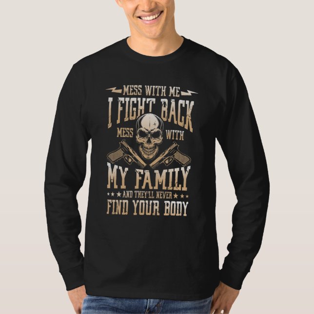 Camiseta Mess with me i fight back family love (Anverso)