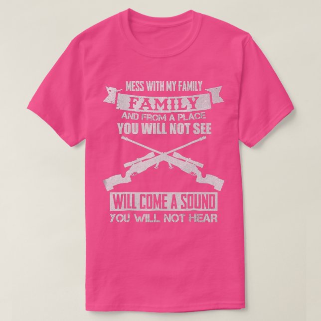 Camiseta Mess With My Family Sniper Sound TShirt I Military (Diseño del anverso)