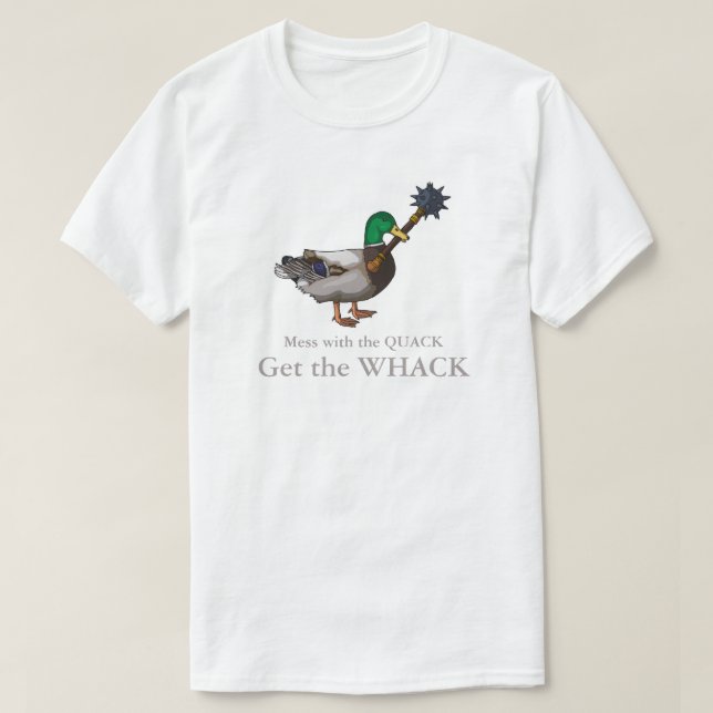 Camiseta Mess with the Quack Get the Whack (Diseño del anverso)