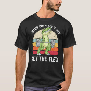 Camiseta Mess With the Rex Get The Flex Dinosaur Weightlift