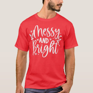 Camiseta Messy And Bright Funny Family Matching Christmas 