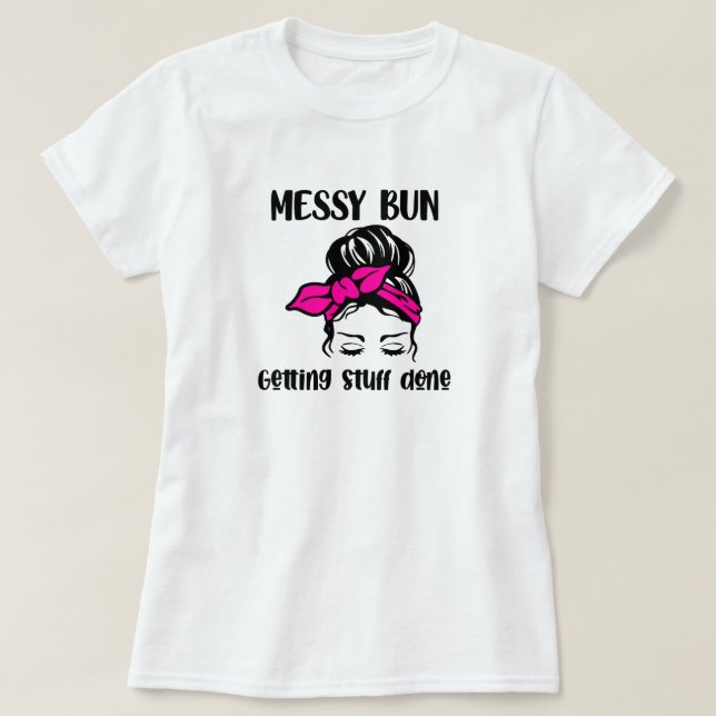 Camiseta Messy Bun Hairstyle T-Shirt (Diseño del anverso)