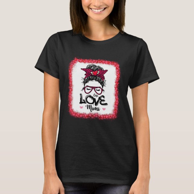 Camiseta Messy Bun One Loved Mom Mother Mommy Women Valenti (Anverso)