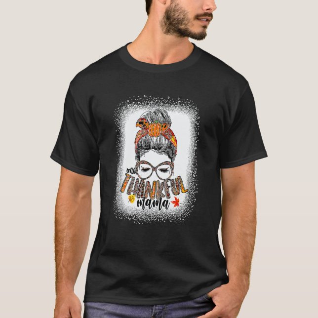 Camiseta Messy Bun One Thankful Mama Fall Autumn Thanksgivi (Anverso)