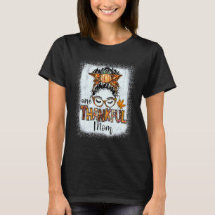 Camiseta Messy Bun One Thankful Mom Fall Autumn Thanksgivin