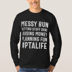 Camiseta Messy Bun PTA Mom Haciendo Cosas