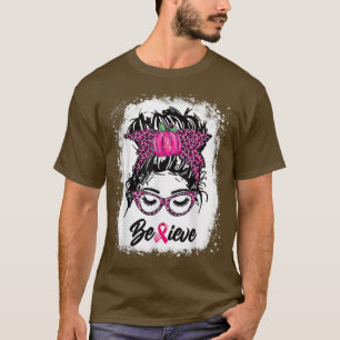 Camiseta Messy Bun Ribbon Pink Believe Breast Cancer Awaren
