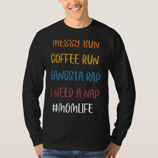 Camiseta Messy Bun Run Rap Nap Perfecto Para Café Mamá Pand (Anverso)