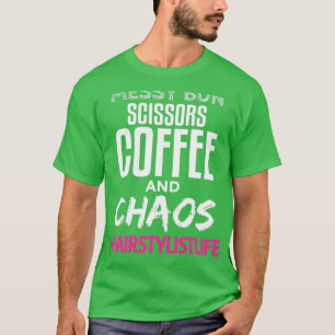 Camiseta Messy Bun Scissors Café Y Chaos Hairstylistlif