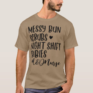 Camiseta Messy Bun Scrubs Nocturno Bebés Nacidos de L&D Ass