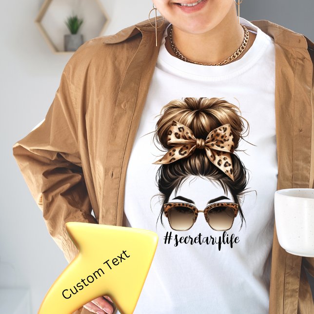 Camiseta Messy Bun Secretary Life Personalizable (Subido por el creador)
