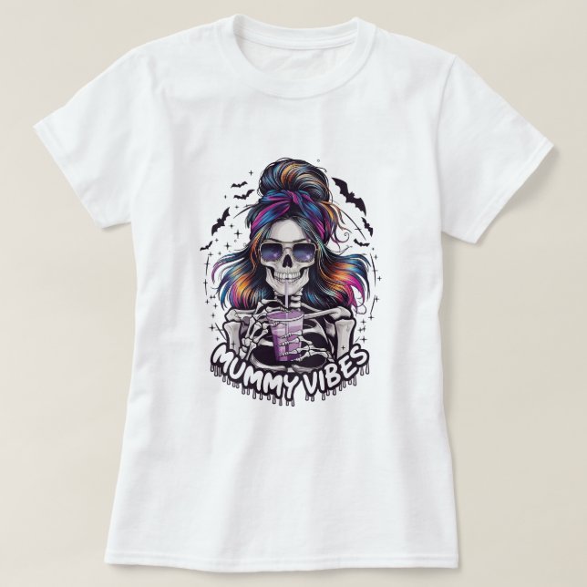Camiseta Messy Bun Skeleton "MUMMY VIBES" (Diseño del anverso)