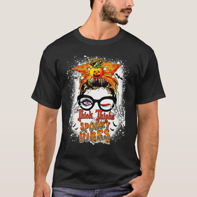 Camiseta Messy Bun Thick Thighs Spooky Vibes Lady Bleached  (Anverso)