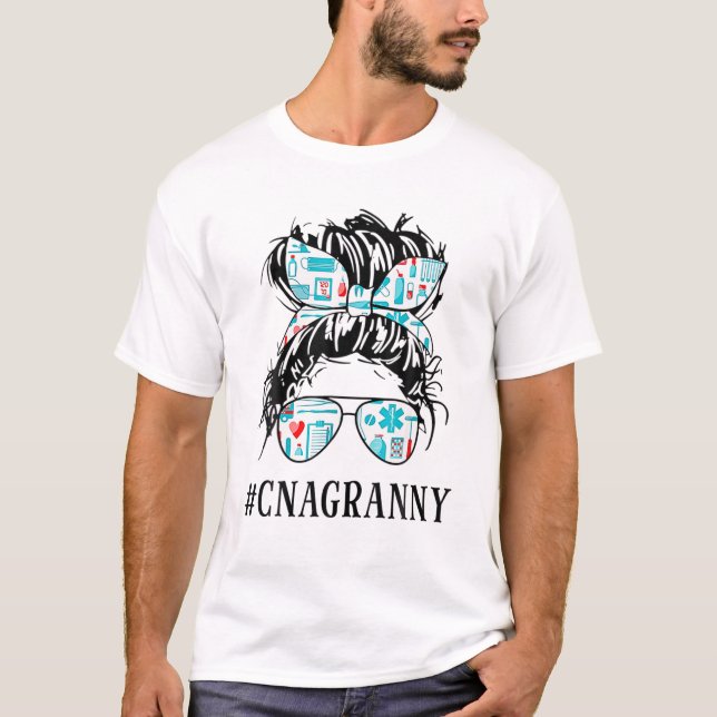 Camiseta Messy Hair Bun CNA Enfermera Granny Life Healthcar (Anverso)