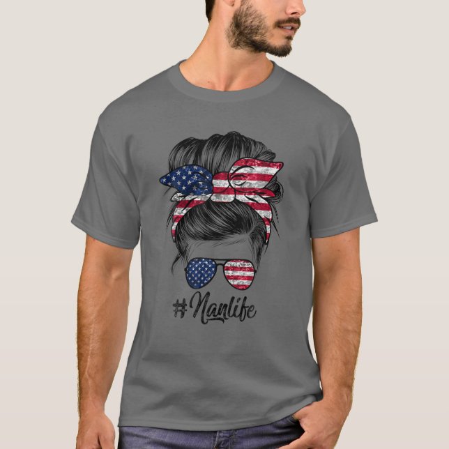 Camiseta Messy Hair Woman Bun American Nan Life 4Th Of July (Anverso)