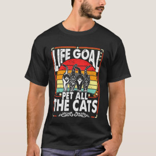 Camiseta Meta de vida acariciar a todos los gatos Humor sar