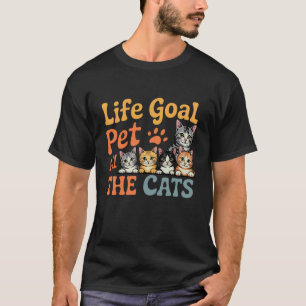 Camiseta Meta de vida acariciar a todos los gatos Lindos di