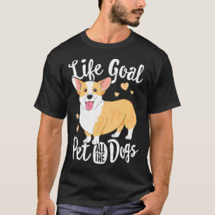 Camiseta Meta de vida acariciar a todos los perros Corgi M