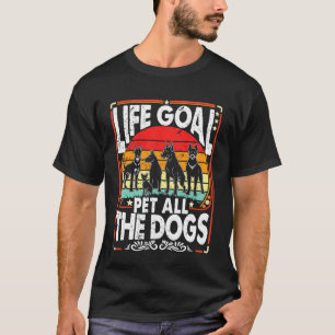 Camiseta Meta de vida acariciar a todos los perros Divertid