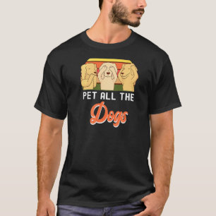 Camiseta Meta de vida acariciar a todos los perros No ver o