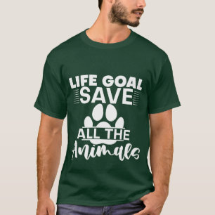 Camiseta Meta de vida salvar a todas las Animales niña