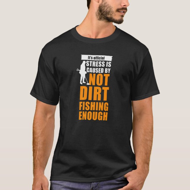 Camiseta metal detectorists dirt fishing (Anverso)