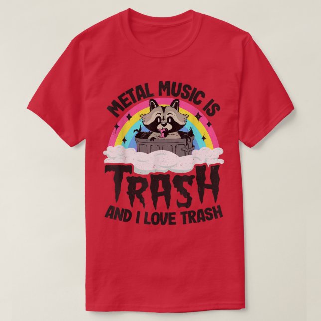 Camiseta Metal Music Is Trash And I Love Trash Raccoon Meta (Diseño del anverso)