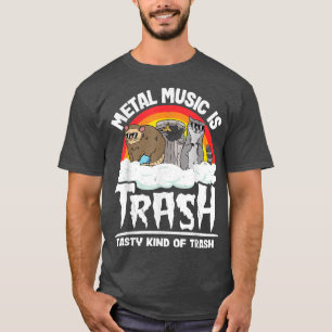 Camiseta Metal Music Is Trash Tasty Kind Of Trash Gang Band