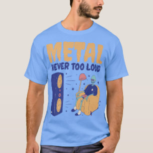 Camiseta Metal Never Too LoudFunny Rock Music Skeleton