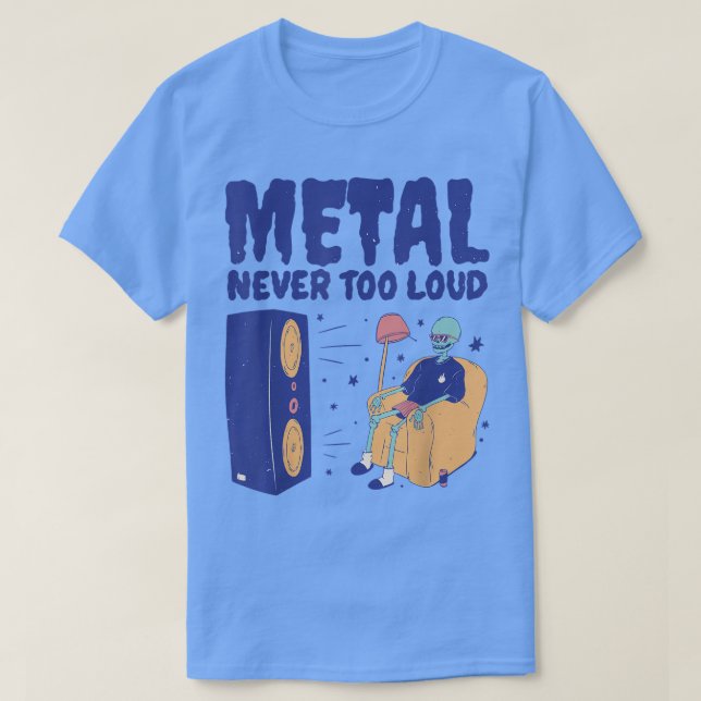 Camiseta Metal Never Too LoudFunny Rock Music Skeleton 1770 (Diseño del anverso)
