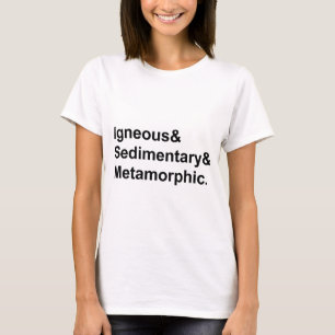 Camiseta Metamorfo sedimentario igneoso   Tipos de rocas