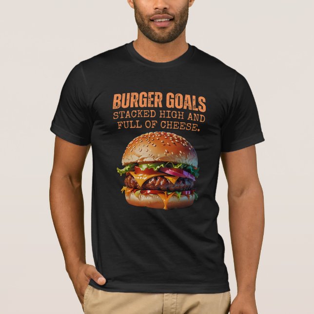 Camiseta Metas de hamburguesas: apiladas altas y llenas de  (Anverso)