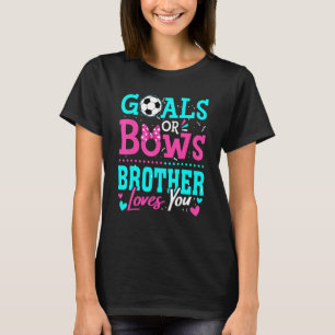 Camiseta Metas de Revelación de Género o Lazos Hermano Te A