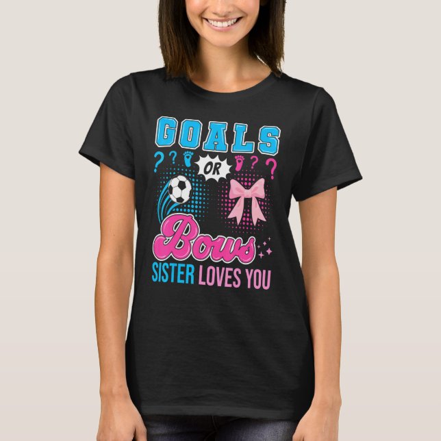 Camiseta Metas O Golpes A Hermana Te Ama Sexo Revelar Sexo (Anverso)