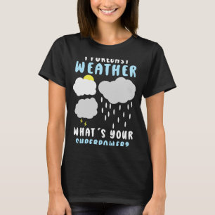 Camiseta Meteorología pronóstico Meteorólogo Meteorólogo Me