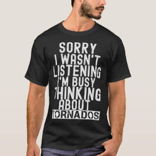 Camiseta Meteorología Tormenta sarcástica persiguiendo el h