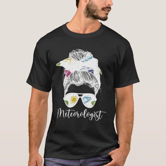 Camiseta Meteorologist Messy Bun Meteorology Meteorologists (Anverso)