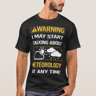 Camiseta Meteorólogo de meteorología de advertencia diverti