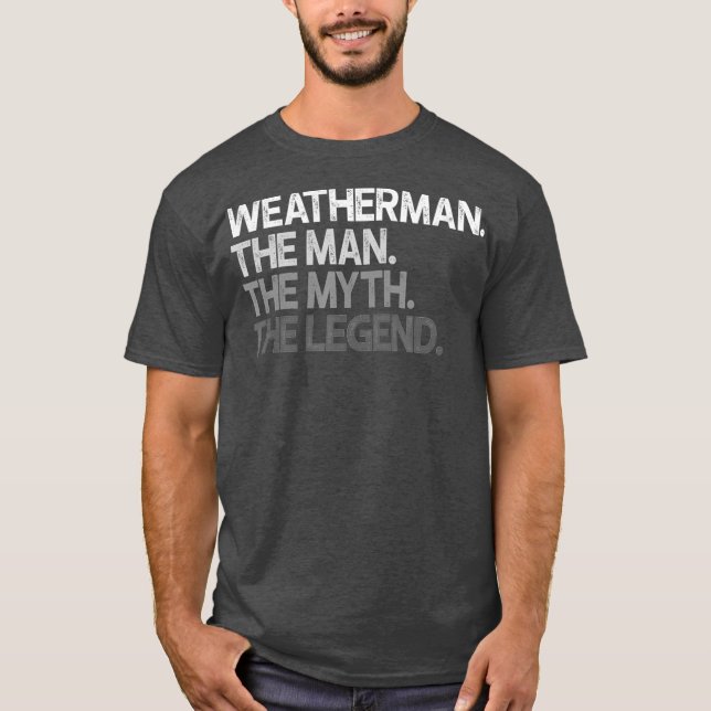 Camiseta Meteorólogo Weatherman La leyenda del mito del hom (Anverso)