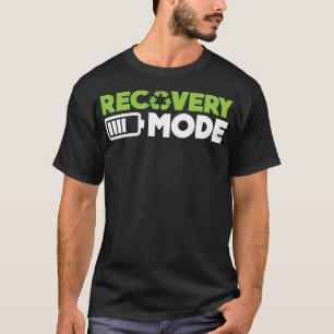 Camiseta Métete bien pronto el modo de recuperación está en