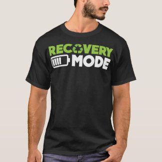 Camiseta Métete bien pronto el modo de recuperación está en