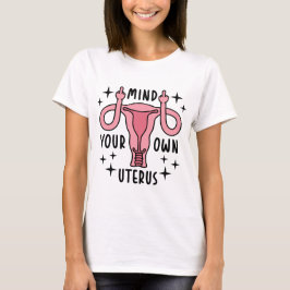 Camiseta Métete en tu propia feminista uterina