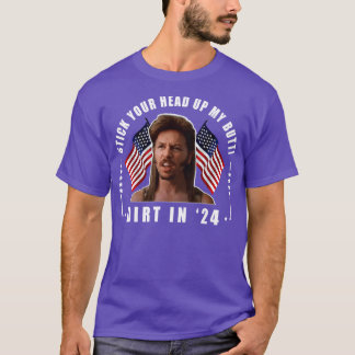 Camiseta Métete La Cabeza En Mi Butt Joe Dirt