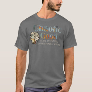Camiseta Métodos cuestionables de buenas intenciones caótic