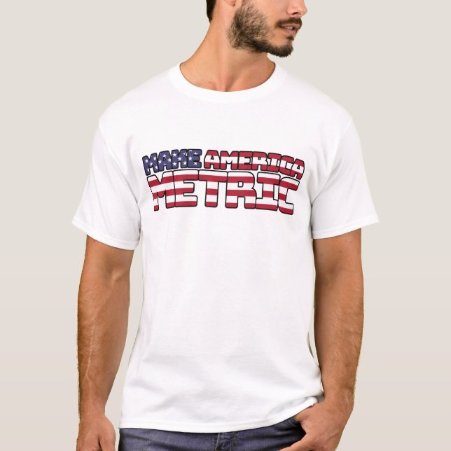 Camiseta Métrica de Make America - Ciencias del Sistema Mét (Anverso)