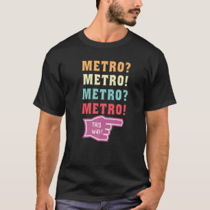 Camiseta metro por aquí meme viral del tipo del metro Premi
